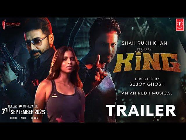 The King - Trailer | Shah Rukh Khan ,Abhishek Bachchan  | Suhana Khan | Guri khan | 2025
