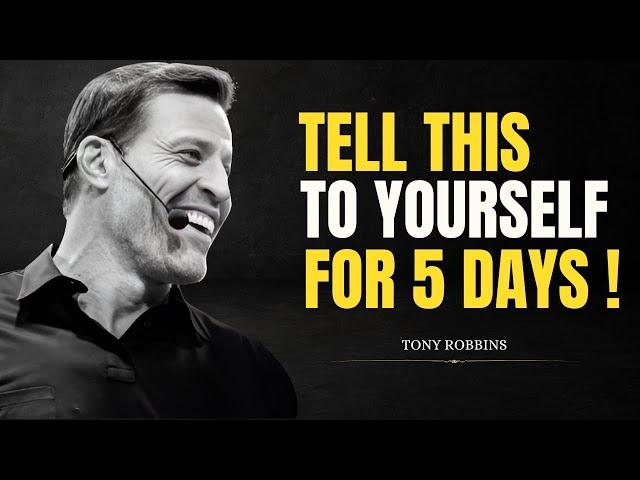 Tony Robbins |“Speak To Yourself LIKE THIS For 5 Days”| Tony Robbins Motivational Speech