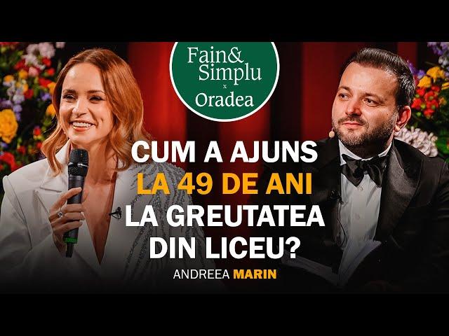 CUM S-A TRANSFORMAT ANDREEA MARIN LA 49 ANI? PUTEREA VULNERABILITĂȚII. | Fain & Simplu Podcast 202