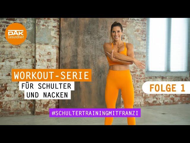 Schulter-Nacken-Workout: Folge 1 | #schultertrainingmitfranzi | DAK-Gesundheit