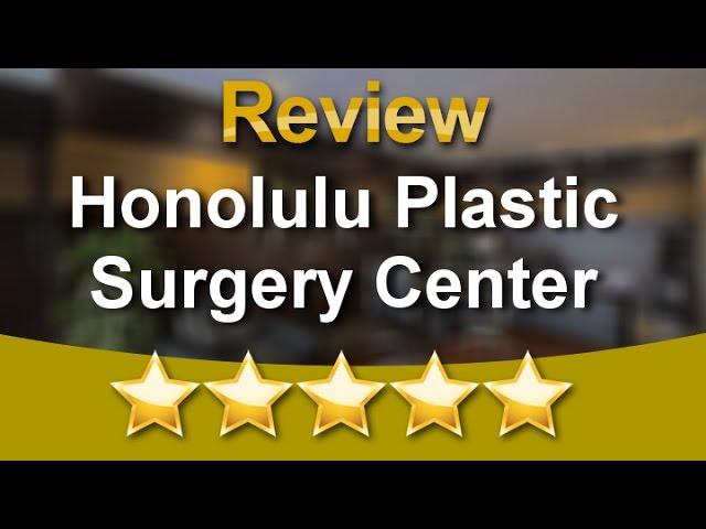 Honolulu Plastic Surgery | Honolulu Plastic Surgery Center | Plastic Surgery Honolulu