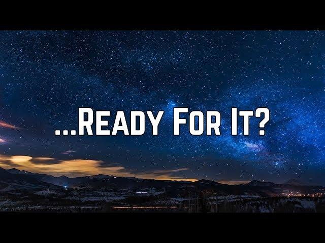 Taylor Swift - ...Ready For It? (Lyrics)