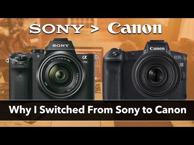 Sony to Canon – Why I Made The Switch