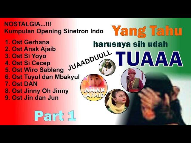 Nostalgia .....!!!!! Kumpulan Lagu Opening Sinetron Indonesia Jadoel Mantoel Part 1