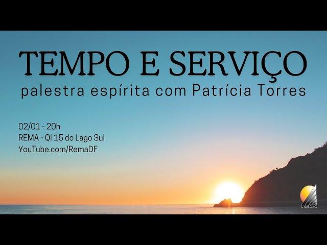 Palestra espírita "Tempo e serviço" - Patrícia Torres