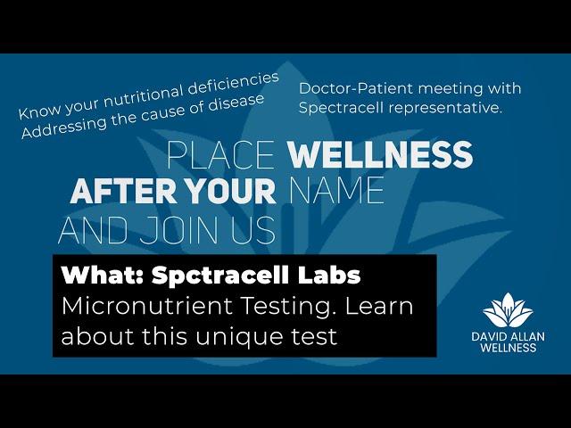 DISCOVER THE SPECTRACELL MICRONUTRIENT TEST with Dr. David Allan, DC