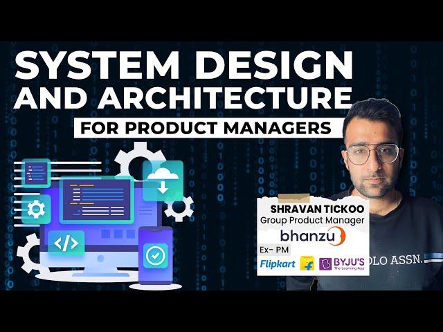 System Design and Architecture for Product Managers : Tech Every Product Manager Must Know !