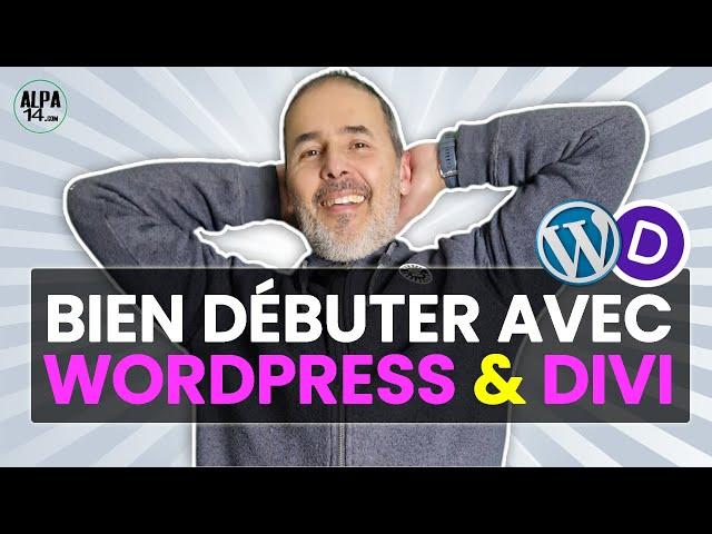 Bien débuter avec WordPress et Divi | Tutoriel débutants 2023