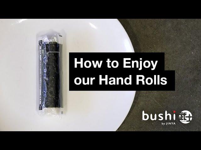 How to Enjoy our Hand Rolls