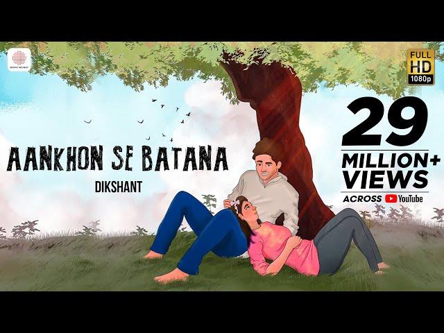 Aankhon Se Batana – Dikshant | Viral Song 2022 | Official Video