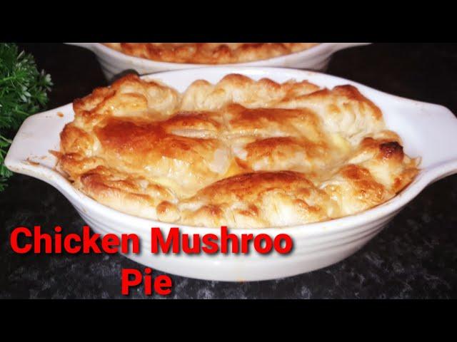 How To Make|The Best Chicken Mushroom Pie recipe