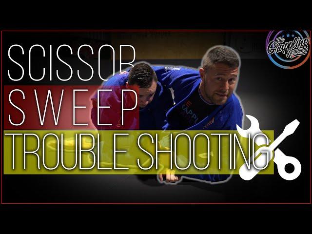 TROUBLE SHOOTING - Scissor Sweep - WORLD CLASS!