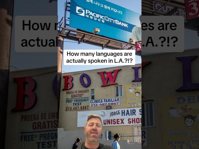 You Won’t Believe how many Languages are actually spoken in L.A.?!!