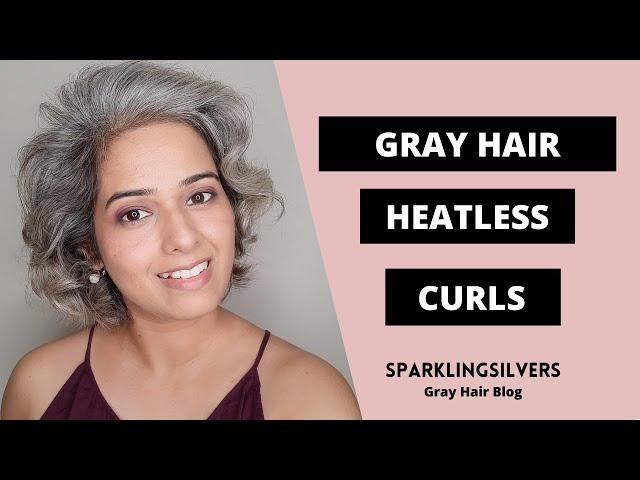 GRAY HAIR HEATLESS CURLS (Foam curlers)