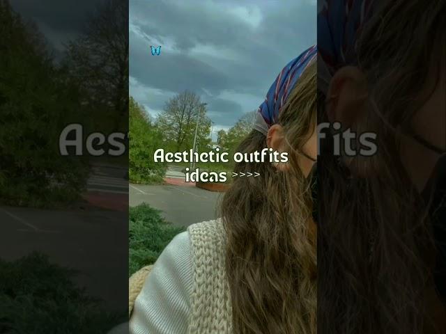 Aesthetic outfits ideas  you can try