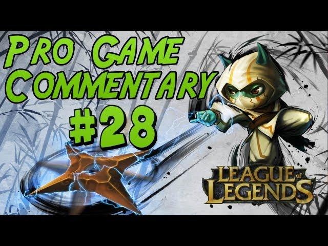 League of Legends - Pro Game Commentary #28