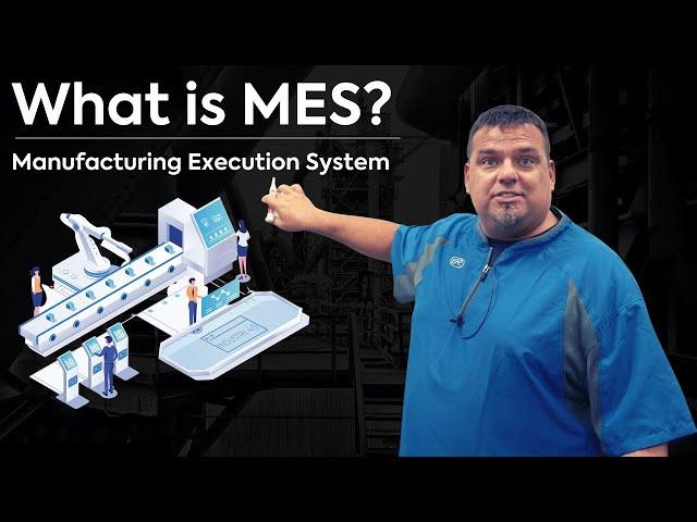 What is MES? Manufacturing Execution Systems