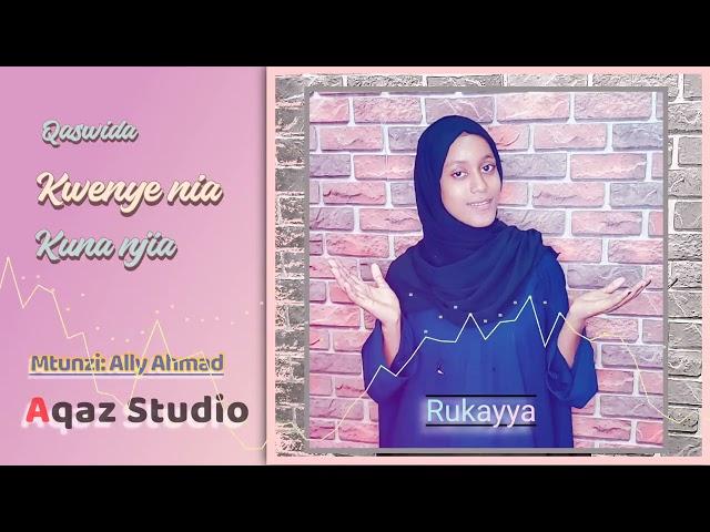 Kila Hatua Dua_ Msikilize Rukayya Mrithi wa Ukhty Warda_AQAZ (audio Qaswida)