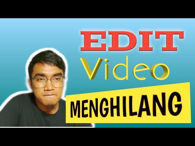 Cara Edit Efek Menghilang Melalui Handphone | Edit Video Menghilang Kinemaster