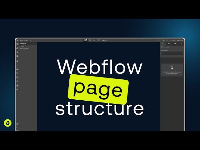 Webflow PAGE STRUCTURE like a pro (Webflow workflow series 001)