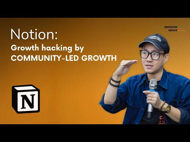 Cách Notion xây dựng đế chế Startup SaaS trị giá 10 tỷ USD thông qua Community-led Growth