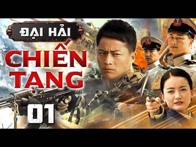 ĐẠI HẢI CHIẾN TẠNG - Tập 01 | Phim Hành Động Kháng Nhật Hay Bùng Nổ Mới Nhất 2025 | Thuyết Minh