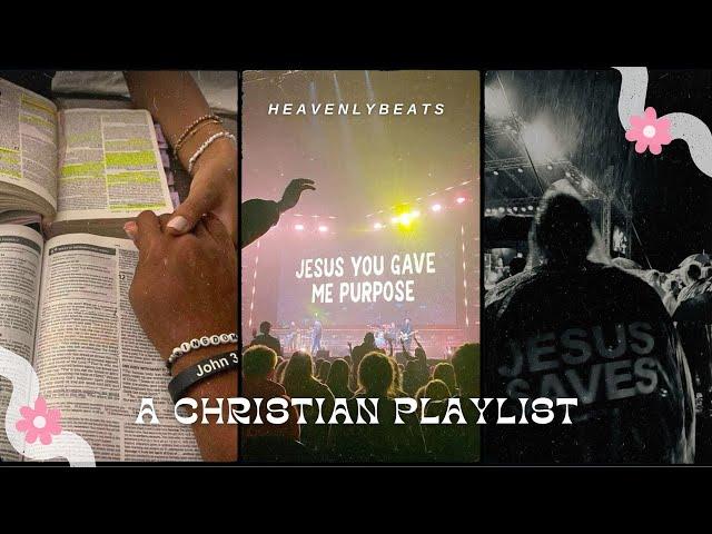 A Christian Playlist | study, chill, self-care, etc. | HeavenlyBeats