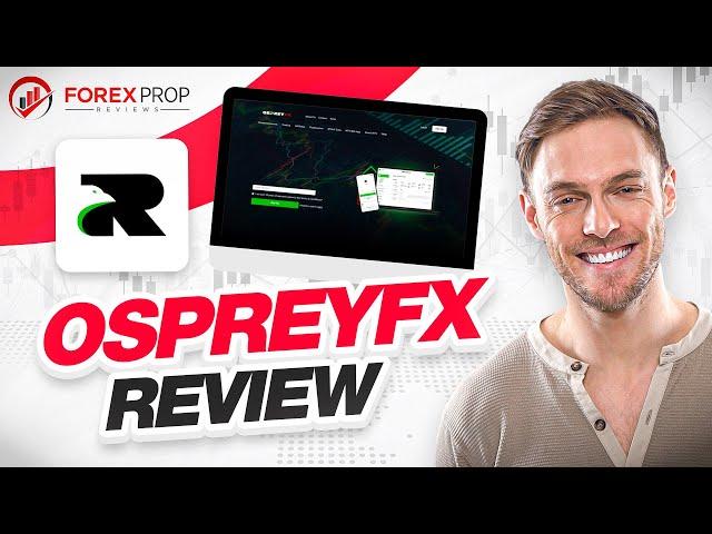 Forex broker and prop firm? OspreyFX Review