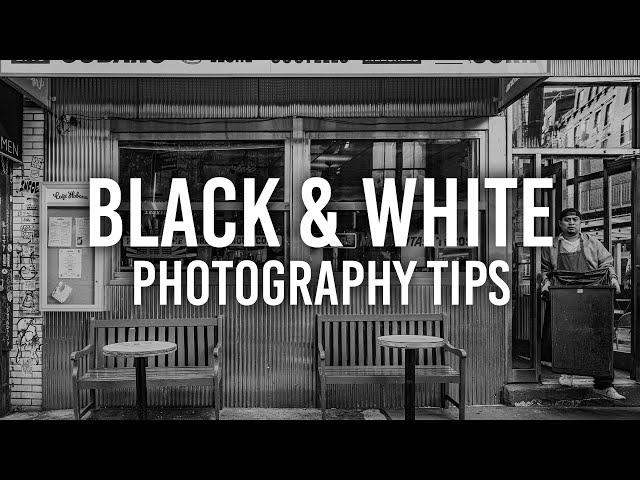 5 Tips for Black and White Photography