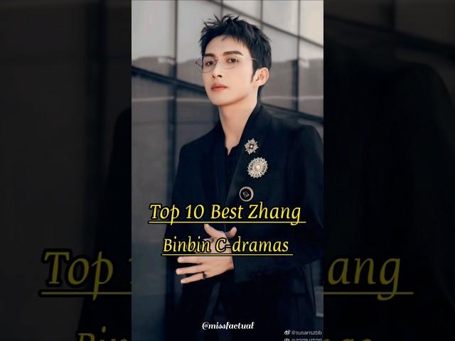 Top 10 Best Zhang Binbin C-dramas You Should Watch#zhangbinbin #cdrama #chinesedrama