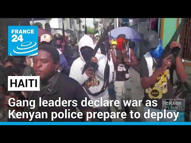 Gang leaders in Haiti say ready for war as Kenyan police prepare to deploy • FRANCE 24 English