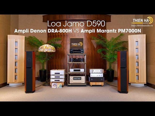 Ampli Denon DRA-800H VS Ampli Marantz PM7000N - Phối Ghép Tham Chiếu Với Huyền Thoại Loa Jamo D590