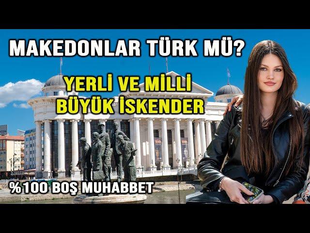 Makedonlar Türk Mü? Yerli Ve Milli Büyük İskender | Üsküp Skopje