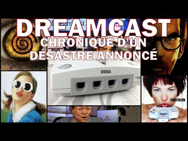 #332 - SEGA DREAMCAST : Chronique d'un désastre annoncé