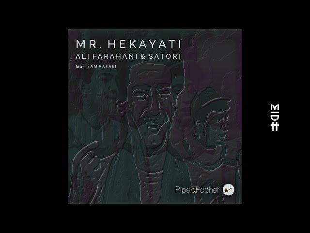 Ali Farahani & Satori - Mr. Hekayati feat. Sam Vafaei