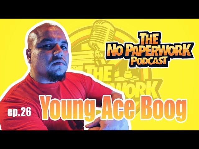 No PaperWork Podcast Episode 26 with Y.A.B. (Young Ace Boog)