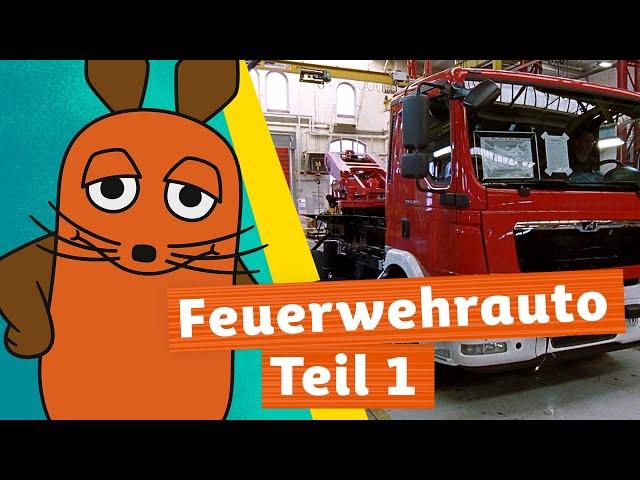 Wie wird ein Feuerwehrauto gebaut? | Die Maus | WDR