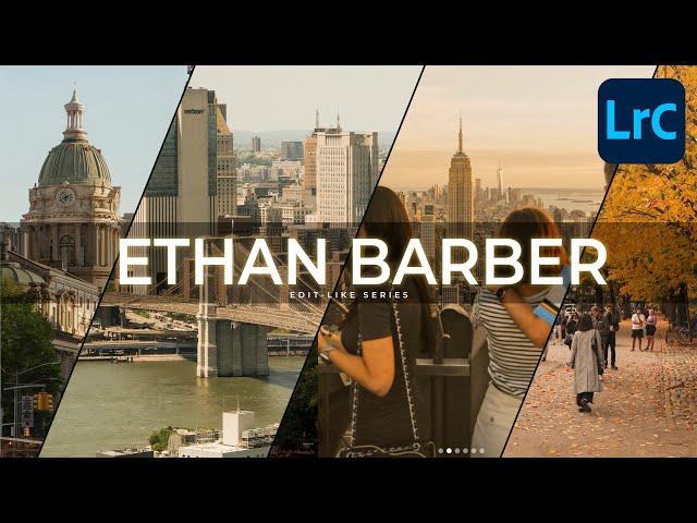 Edit Like ETHAN BARBER | Lightroom Classic Tutorial FreePreset