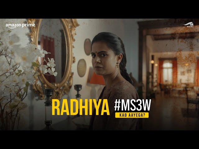 Radhiya #MS3W Kab Aayega? | Prashansa Sharma | Amazon Prime Video