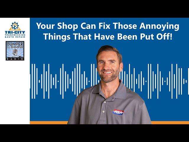 Your Shop Can Fix Those Annoying Things That Have Been Put Off!