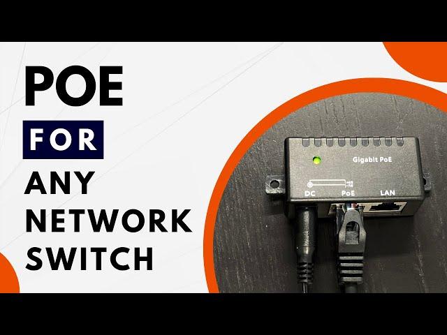 Add Power Over Ethernet to Any Switch with an Injector
