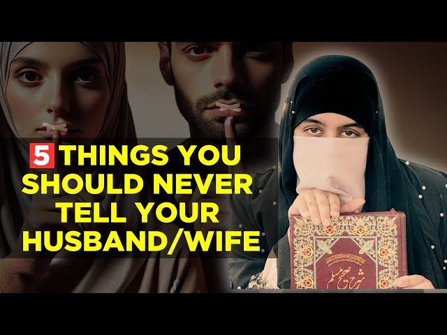 5 Things You Should Never Tell Your Spouse | ISLAM