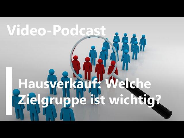 Video Podcast - Die Immobilie zielgruppengerecht vermarkten