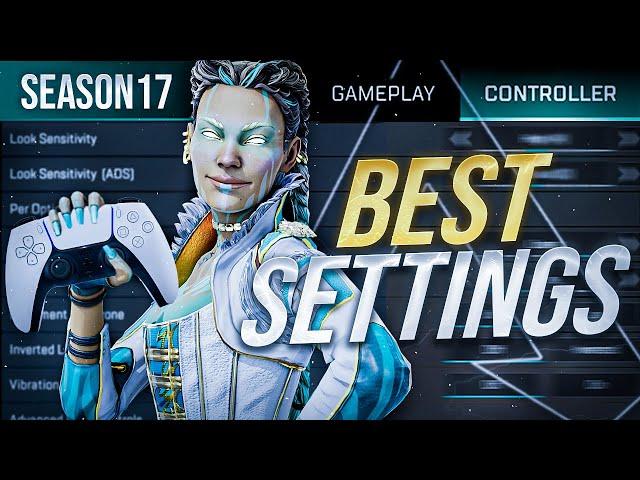 BEST CONTROLLER SETTINGS IN APEX LEGENDS SEASON 17 *UPDATED*