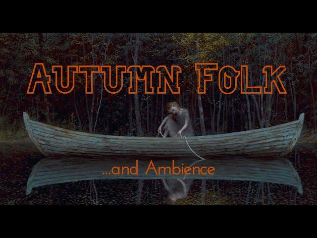 Music for Samhain & Mabon Vol. 2 (Pagan/Dark Folk) w/ Autumn Ambience