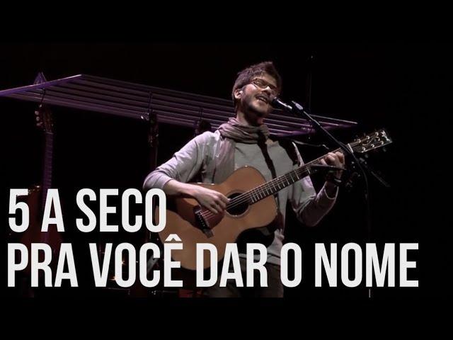 5 a seco - pra você dar o nome [OFICIAL]