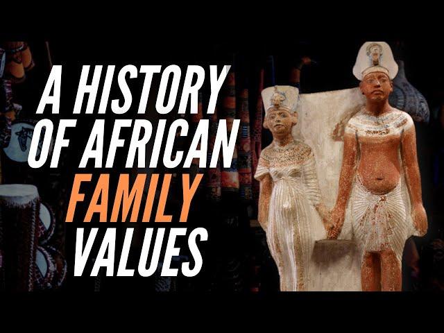 A History Of African Family Values