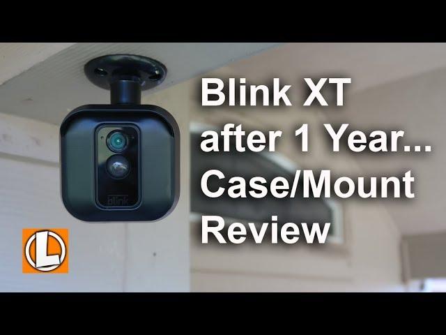 Blink XT 1 Year  Review And Blink Case | Mount Review