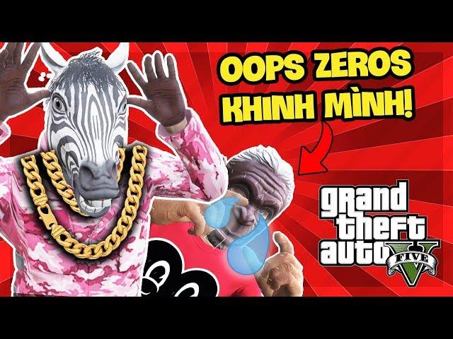 OOPS ZEROS KHINH MÌNH NHÀ NGHÈO!? - GTA 5 Online (Sơn Đù Funny Moments)