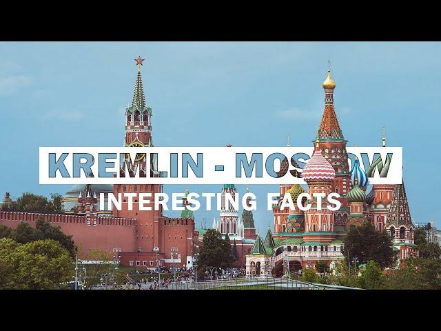 11 Most Interesting Facts About Moscow’s Kremlin